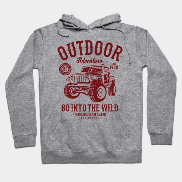 Outdoor Adventure Go Into The Wild Off Road Jeep Car Automobile Hoodie by JakeRhodes